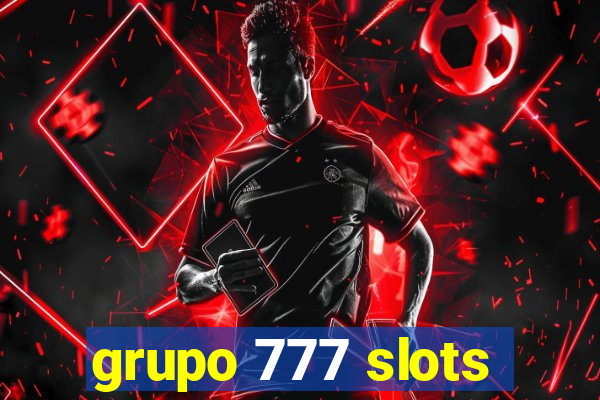 grupo 777 slots